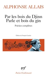 Par les bois du Djinn Parle et bois du gin