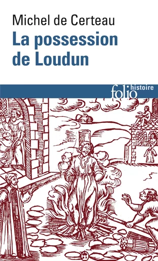 La possession de Loudun - Michel de Certeau - FOLIO