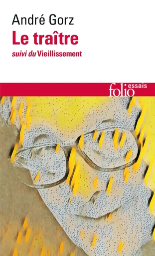 Le traître/Le vieillissement - André Gorz - FOLIO