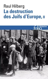 La destruction des Juifs d'Europe