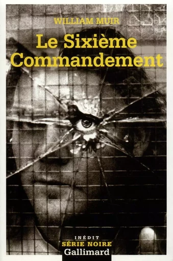 Le Sixième Commandement - William Muir - GALLIMARD