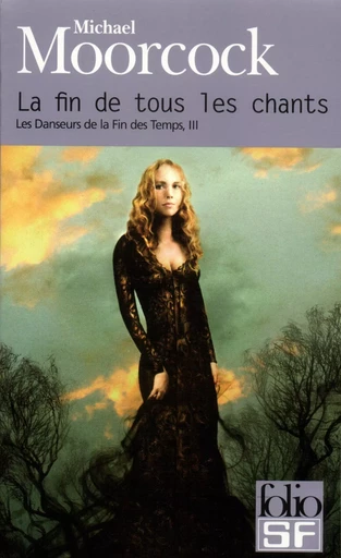 La fin de tous les chants - Michael Moorcock - FOLIO