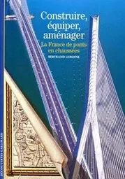 Construire, équiper, aménager