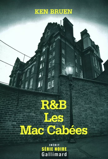 R&B - Les Mac Cabées - Ken BRUEN - GALLIMARD