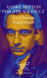 Les Champs magnétiques / S'il vous plaît /Vous m'oublierez