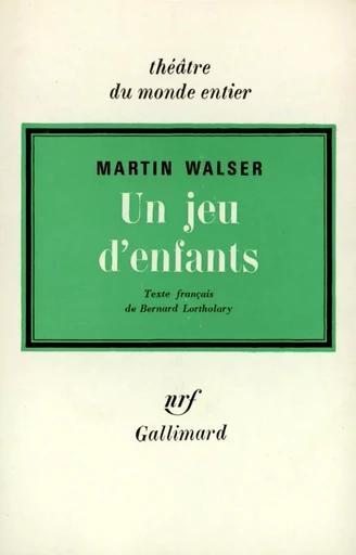 Un jeu d'enfants - Martin Walser - GALLIMARD