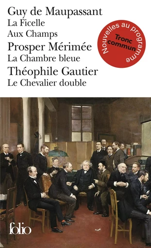 Le Chevalier double - La Ficelle - Aux Champs - La Chambre bleue - Prosper Mérimée, Guy deMaupassant, Théophile GAUTHIER - GALLIMARD