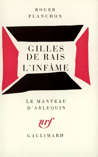 Gilles de Rais L'Infâme - Roger Planchon - GALLIMARD