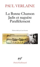 La Bonne Chanson - Jadis et naguère - Parallèlement