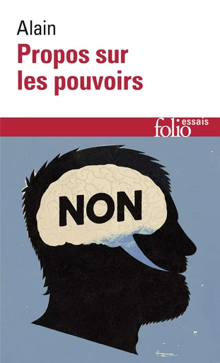 Propos sur les pouvoirs -  Alain - FOLIO