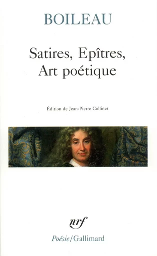 Satires - Épîtres - Art poétique -  Boileau - GALLIMARD