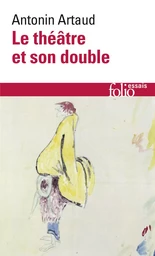 Le Théâtre et son double / Le Théâtre de Séraphin