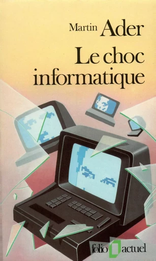 Le Choc informatique - Martin Ader - FOLIO