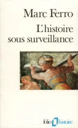 L'Histoire sous surveillance