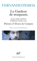 Le Gardeur de troupeaux et les autres poèmes d'Alberto Caeiro - Poésies d'Alvaro de Campos