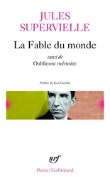 La Fable du monde/Oublieuse mémoire