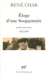 Eloge d'une Soupçonnée / Fenêtres dormantes et porte sur le toit / Chants de la Balandrane / Les Voisinages de Van Gogh