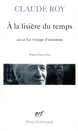 À la lisière du temps / Le Voyage d'automne - Claude Roy - GALLIMARD