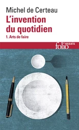 L'invention du quotidien