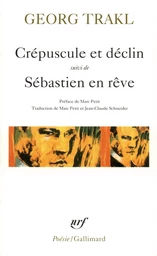 Crépuscule et déclin / Sébastien en rêve et autres poèmes