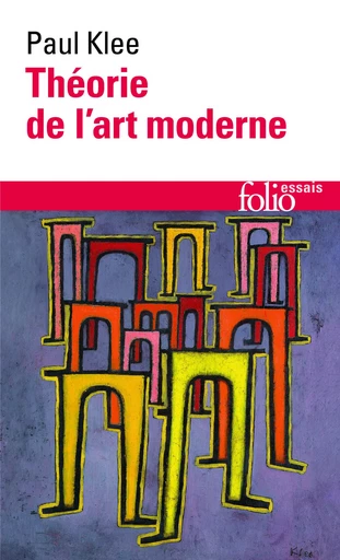 Théorie de l'art moderne - Paul KLEE - FOLIO