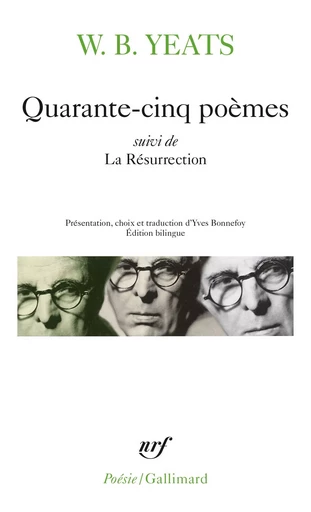 Quarante-cinq poèmes / La Résurrection - William Butler Yeats - GALLIMARD