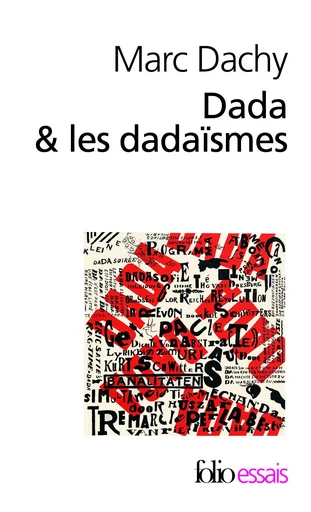 Dada & les dadaïsmes - Marc Dachy - FOLIO