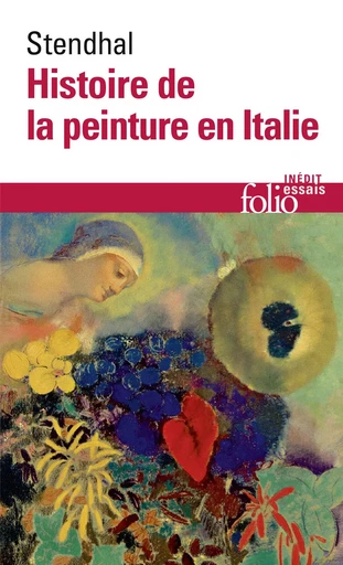 Histoire de la peinture en Italie -  Stendhal - FOLIO