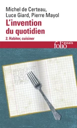 L'Invention du quotidien