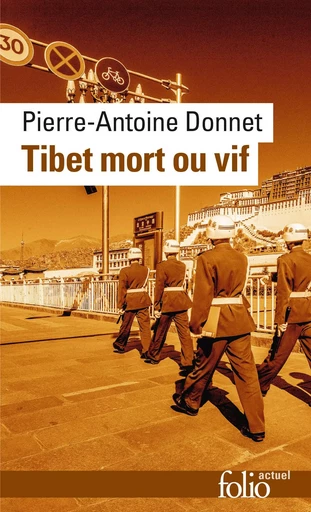 Tibet mort ou vif - Pierre-Antoine DONNET - FOLIO