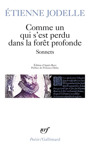 Comme un qui s'est perdu dans la forêt profonde - Etienne Jodelle - GALLIMARD