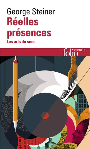 Réelles présences - George Steiner - FOLIO