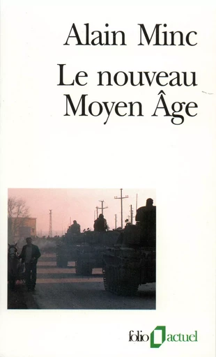 Le nouveau Moyen Âge - Alain Minc - FOLIO