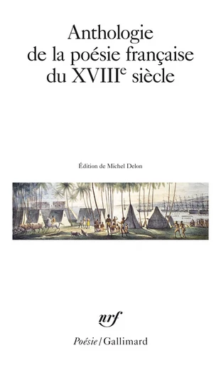 Anthologie de la poésie française du XVIIIᵉ siècle -  Collectifs - GALLIMARD