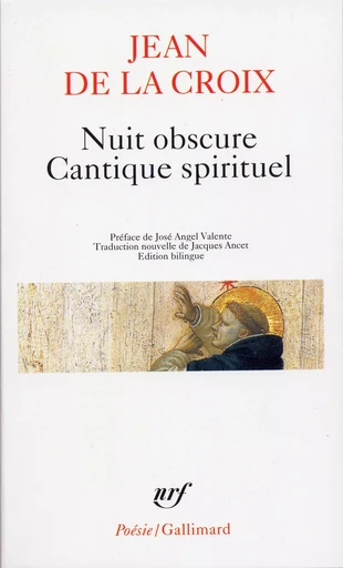 Nuit obscure - Cantique spirituel et autres poèmes - Saint Jean de la Croix - GALLIMARD