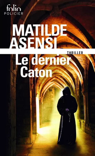 Le dernier Caton - Matilde Asensi - FOLIO