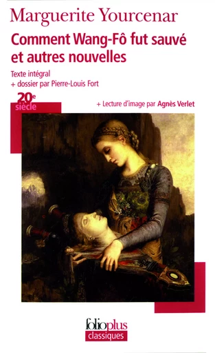 Comment Wang-Fô fut sauvé et autres nouvelles - Marguerite Yourcenar - FOLIO