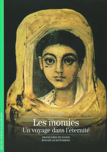 Les momies - Françoise Dunand, Roger Lichtenberg - GALLIMARD