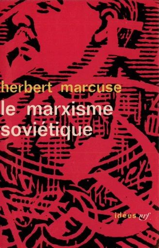 Le marxisme soviétique - Herbert Marcuse - GALLIMARD