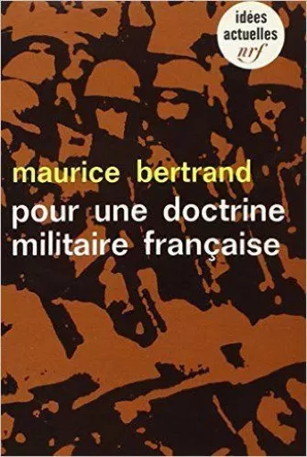 Pour une doctrine militaire française - Maurice Bertrand - GALLIMARD