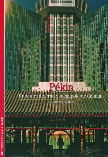 Pékin - Roger Darrobers - GALLIMARD