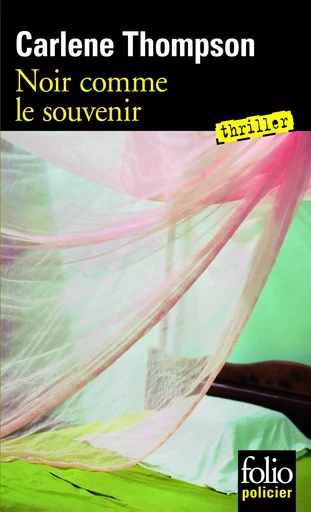 Noir comme le souvenir - Carlene Thompson - FOLIO