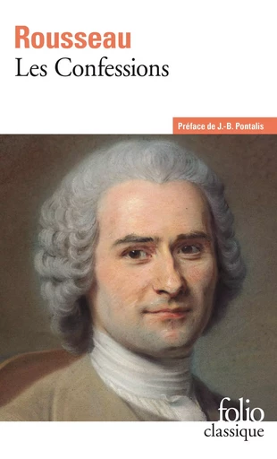 Les Confessions - Jean-Jacques Rousseau - FOLIO