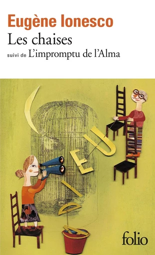 Les chaises/L'impromptu de l'Alma - Eugène Ionesco - FOLIO