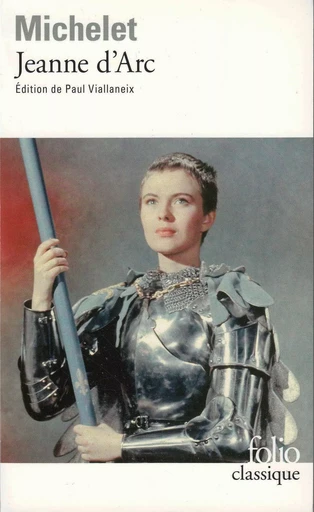 Jeanne d'Arc et autres textes - Jules Michelet - FOLIO