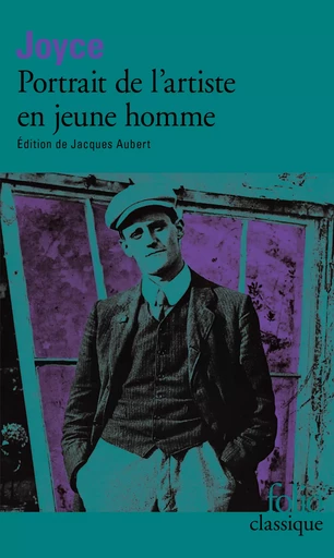 Portrait de l'artiste en jeune homme / Portrait de l'artiste (1904) - James JOYCE - FOLIO