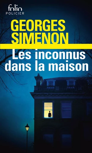 Les inconnus dans la maison - Georges Simenon - FOLIO