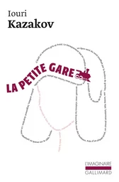 La petite gare et autres nouvelles