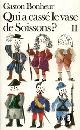 Qui a cassé le vase de Soissons ?