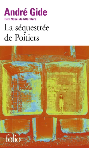 La Séquestrée de Poitiers / L'Affaire Redureau - André Gide - FOLIO